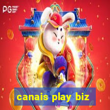 canais play biz